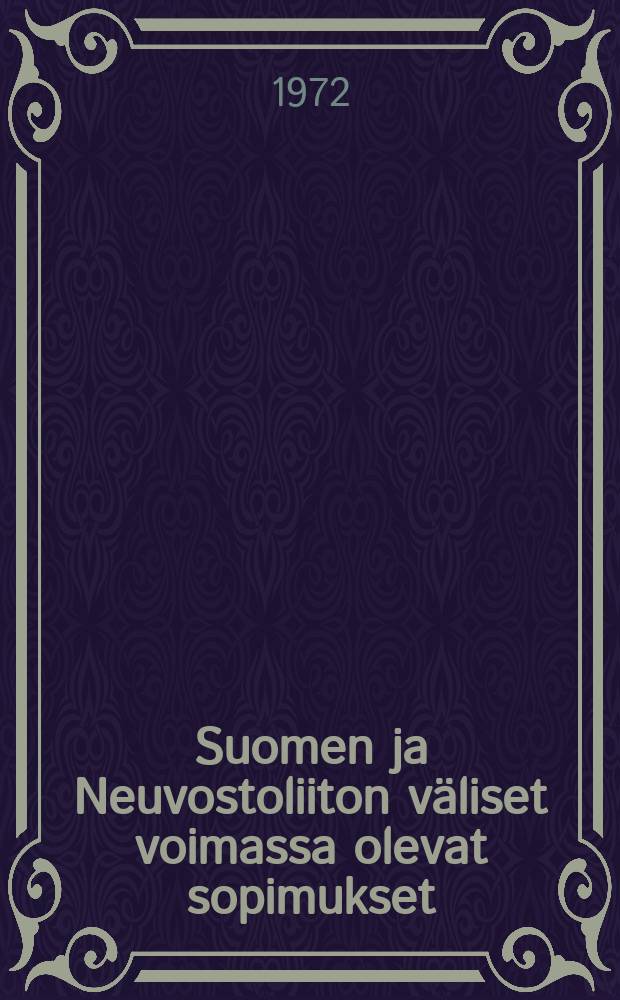 Suomen ja Neuvostoliiton väliset voimassa olevat sopimukset
