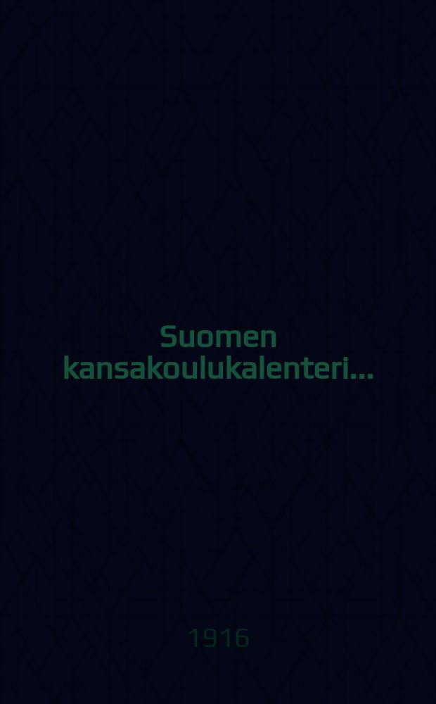 Suomen kansakoulukalenteri.. : Suomen kansakoulukalenteri 1917