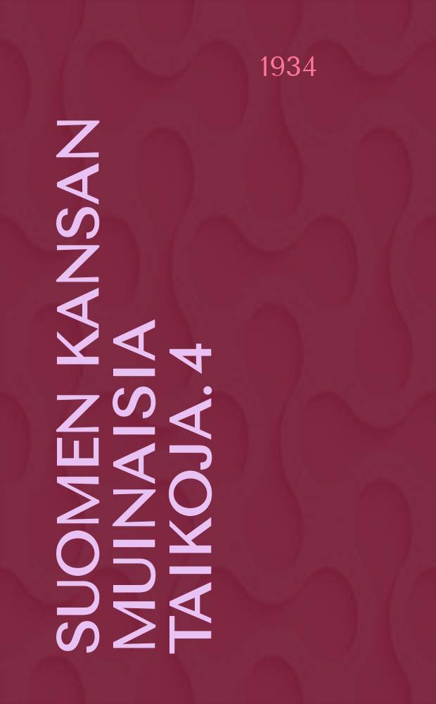 Suomen kansan muinaisia taikoja. 4 : Karjataikoja