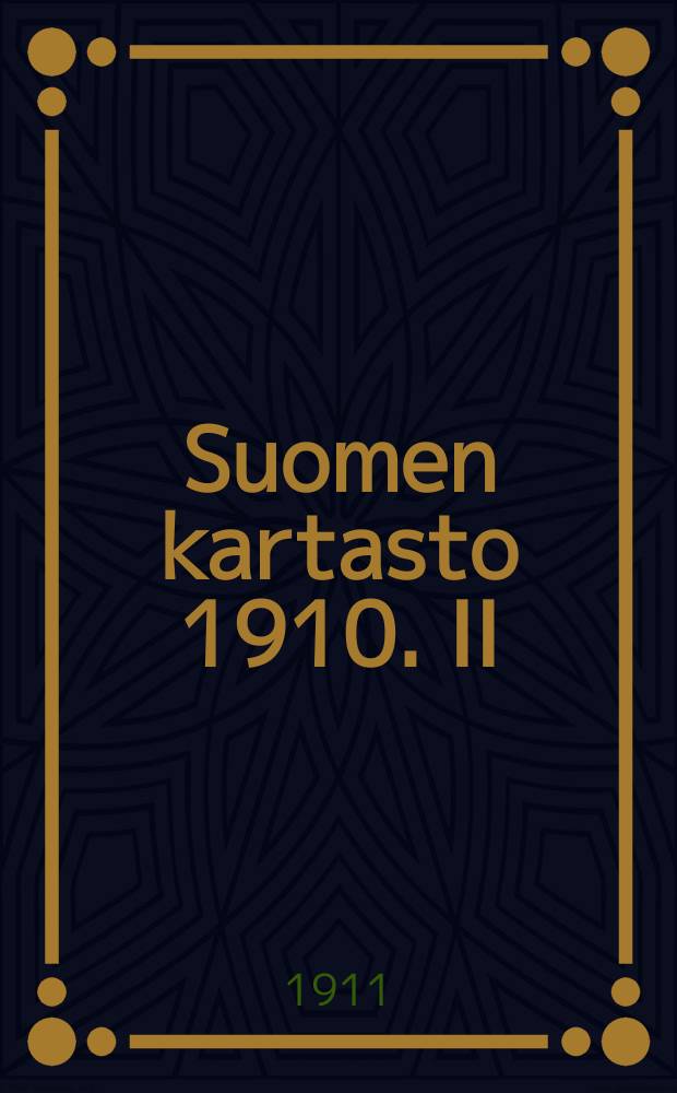 Suomen kartasto 1910. II : Väestö ja kultuuri