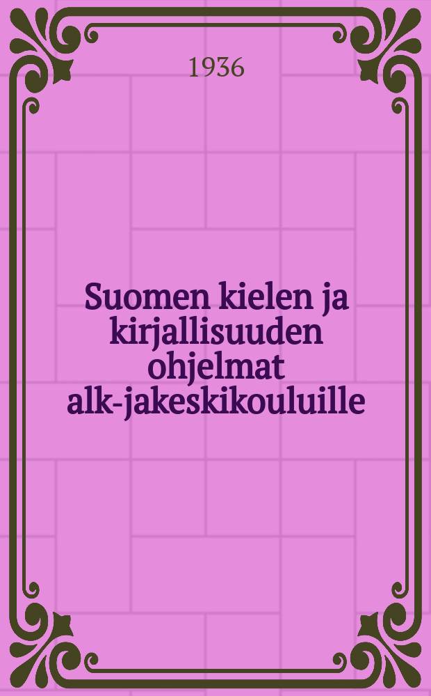 Suomen kielen ja kirjallisuuden ohjelmat alku- jakeskikouluille