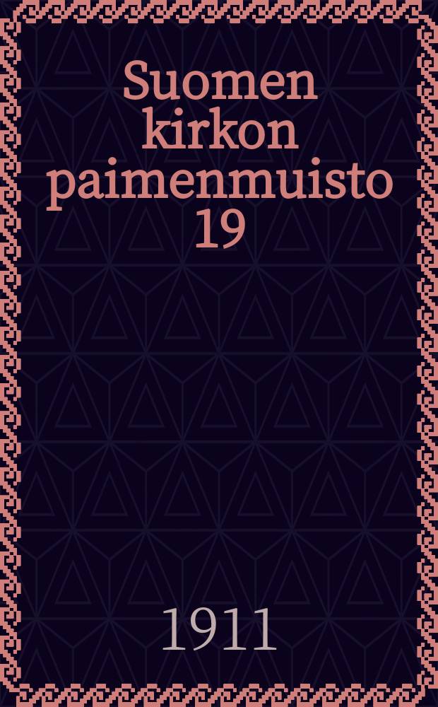 Suomen kirkon paimenmuisto 19:nen vuosisadan alusta nykyaikaan. Osa2 : Suomen kirkon papisto yhdeksännellätoista vuosisadalla