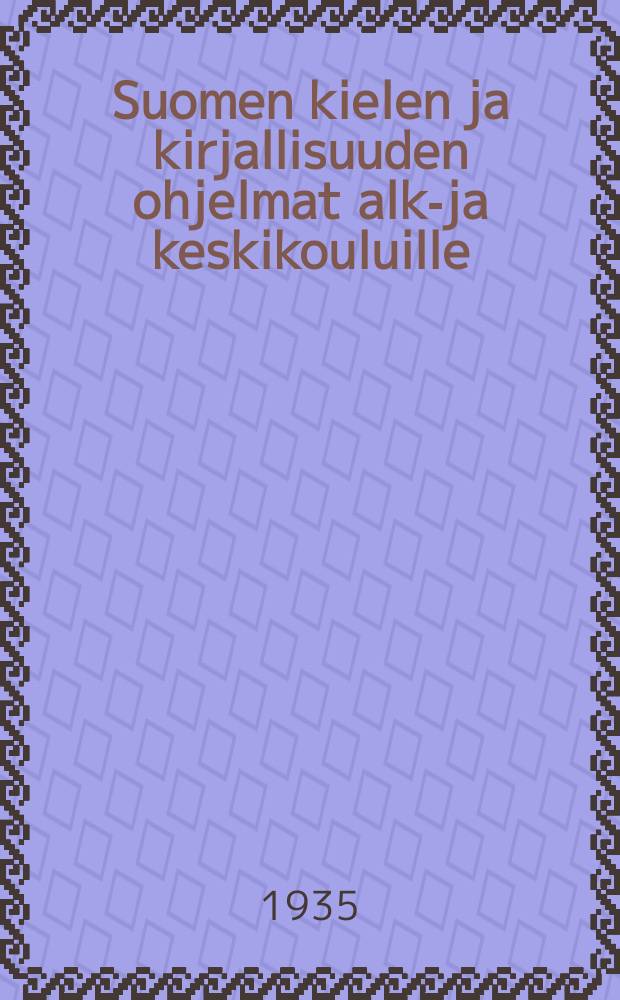 Suomen kielen ja kirjallisuuden ohjelmat alku- ja keskikouluille