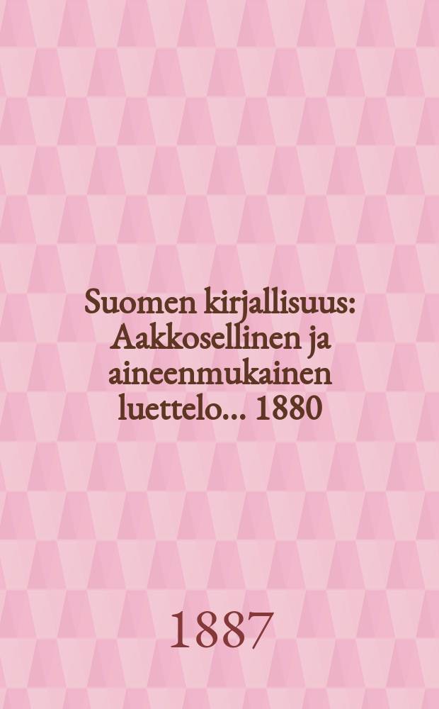 Suomen kirjallisuus : Aakkosellinen ja aineenmukainen luettelo... 1880/1885 : Suomalainen kirjallisuus