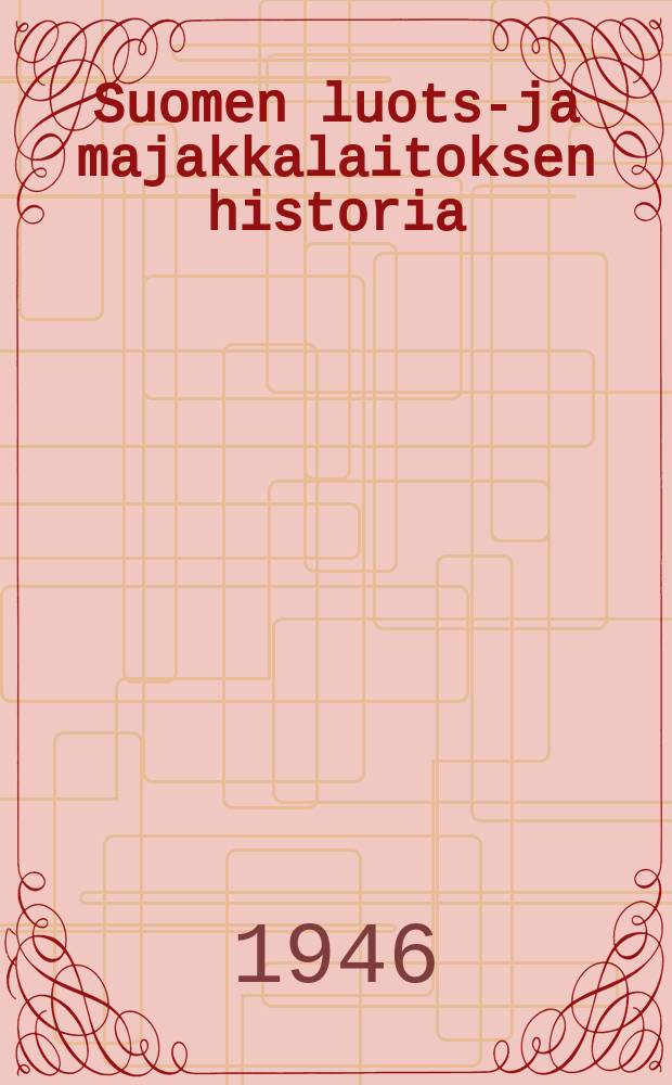 Suomen luotsi- ja majakkalaitoksen historia