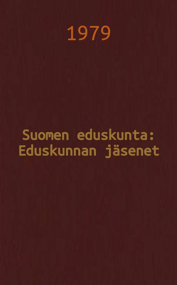 Suomen eduskunta : Eduskunnan jäsenet