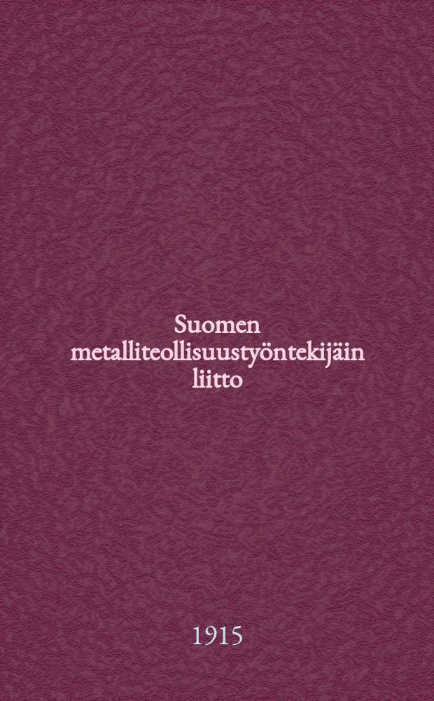 Suomen metalliteollisuustyöntekijäin liitto : Suomen metalliteollisuustyöntekijäin liiton tiliasema 15 p:nä kesäkuuta 1914- : v.1914