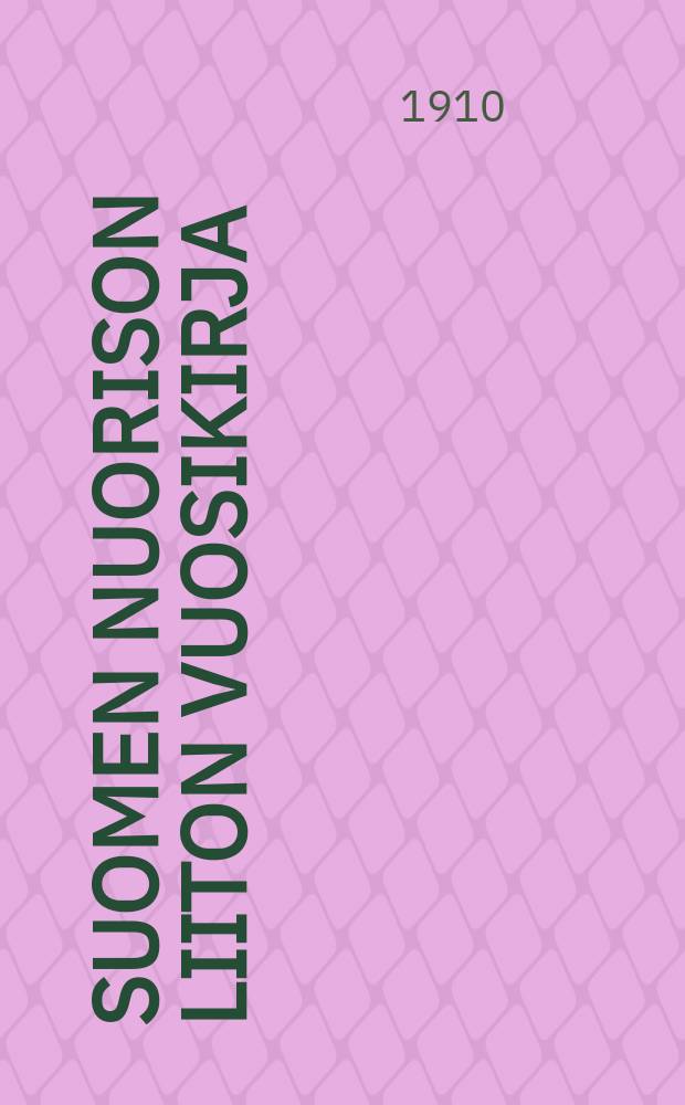 Suomen nuorison liiton vuosikirja = Годовые отчёты союза молодёжи Финляндии