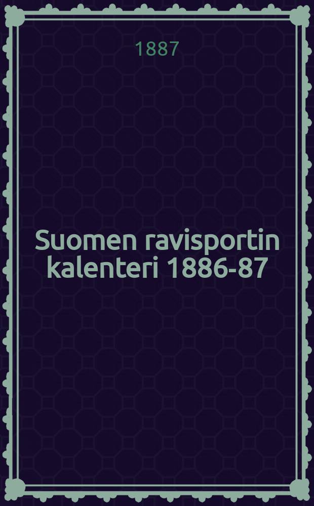 Suomen ravisportin kalenteri 1886-87