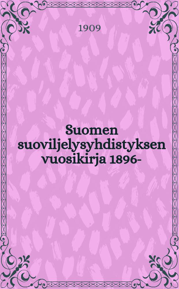 Suomen suoviljelysyhdistyksen vuosikirja 1896- : Vuosikirja 1909