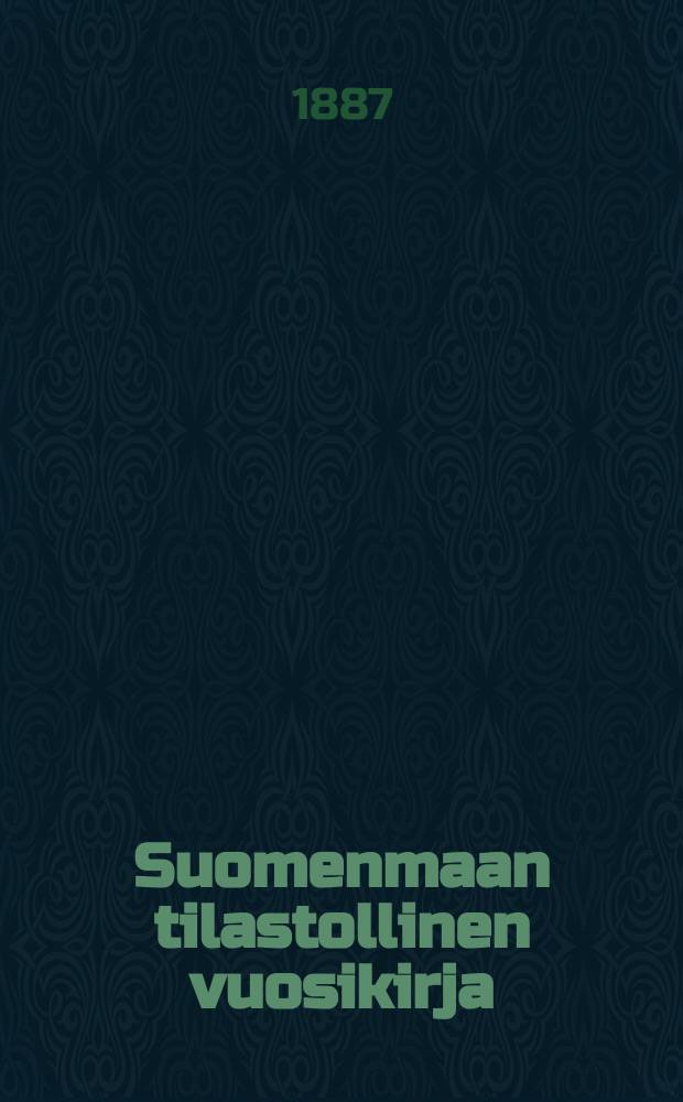 Suomenmaan tilastollinen vuosikirja : Tehnyt tilastollinen toimisto Vuosikerta 23. 9 : Vuosikerta 9