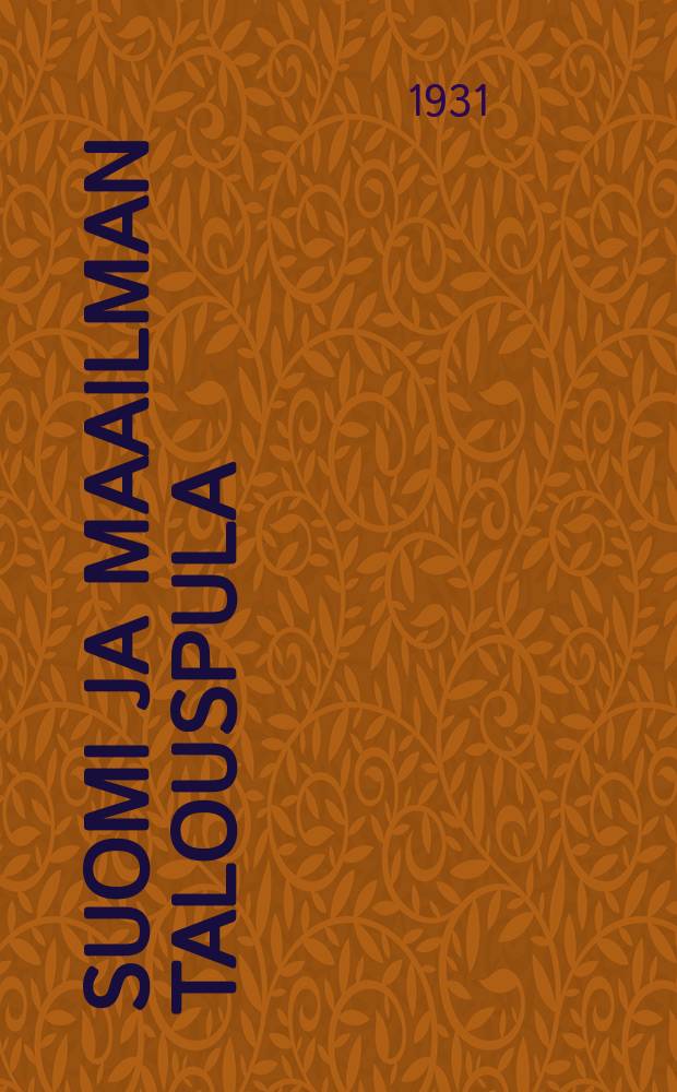 Suomi ja maailman talouspula = Финляндия и мировой экономический кризис