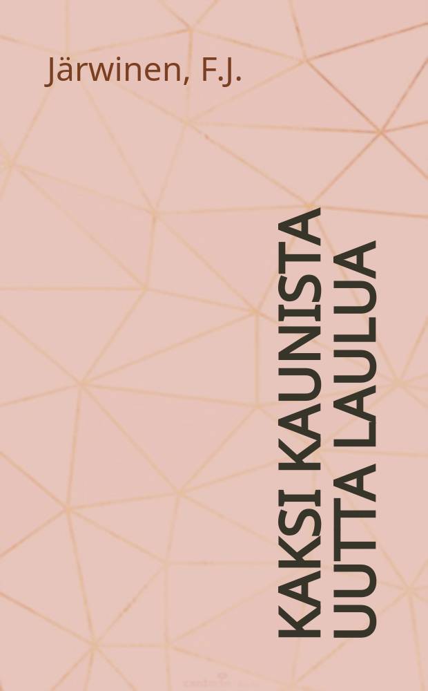 Kaksi kaunista uutta laulua
