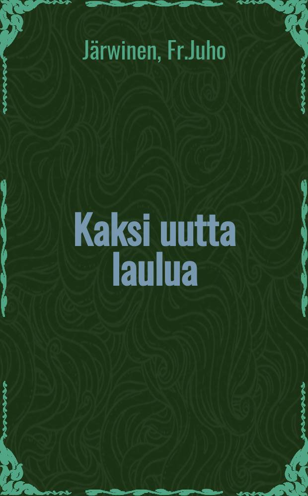 Kaksi uutta laulua