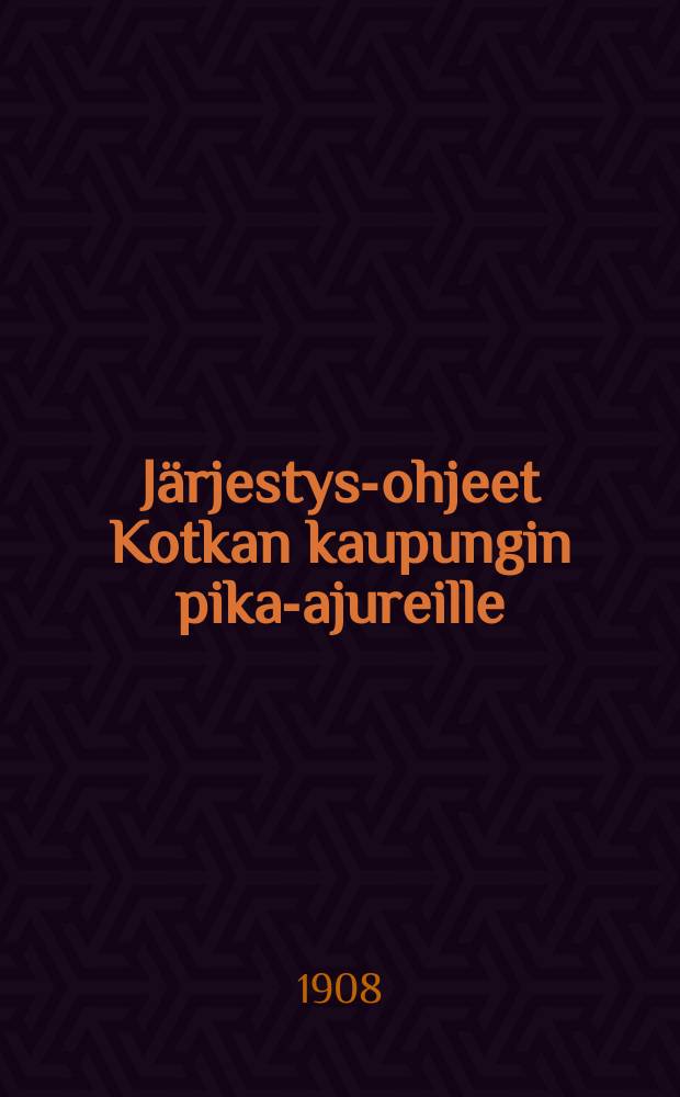 Järjestys-ohjeet Kotkan kaupungin pika-ajureille
