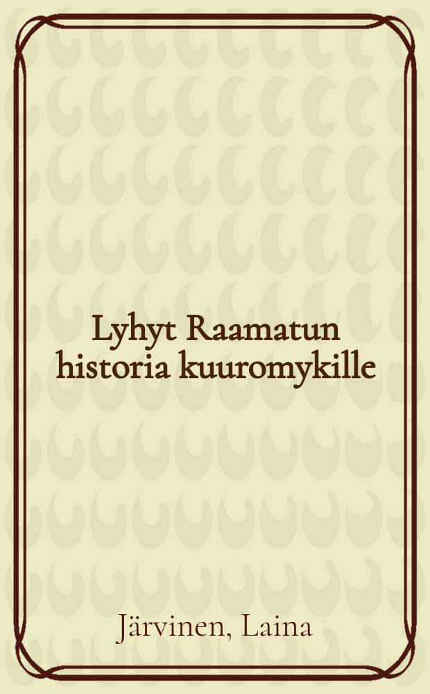 Lyhyt Raamatun historia kuuromykille