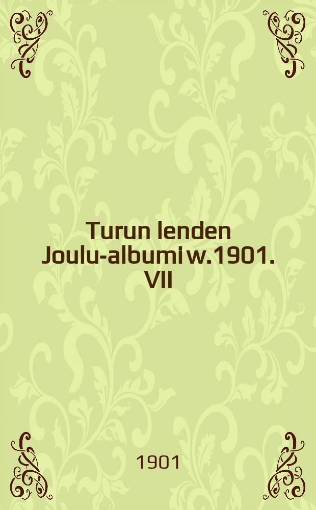 Turun lenden Joulu-albumi w.1901. VII : Annettu lahjuksi Turun Lahden tilaajoille
