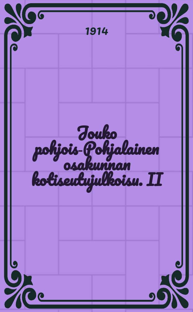 Jouko pohjois-Pohjalainen osakunnan kotiseutujulkoisu. II