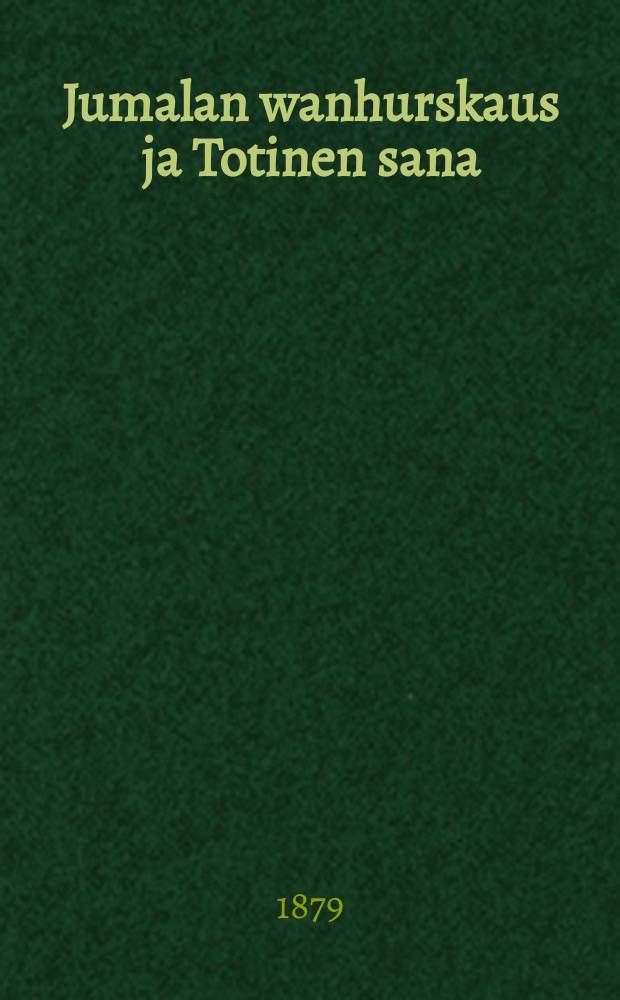 Jumalan wanhurskaus ja Totinen sana