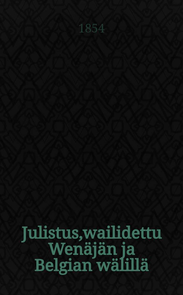 Julistus,wailidettu Wenäjän ja Belgian wälillä