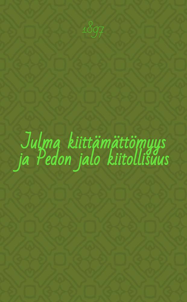 Julma kiittämättömyys ja Pedon jalo kiitollisuus