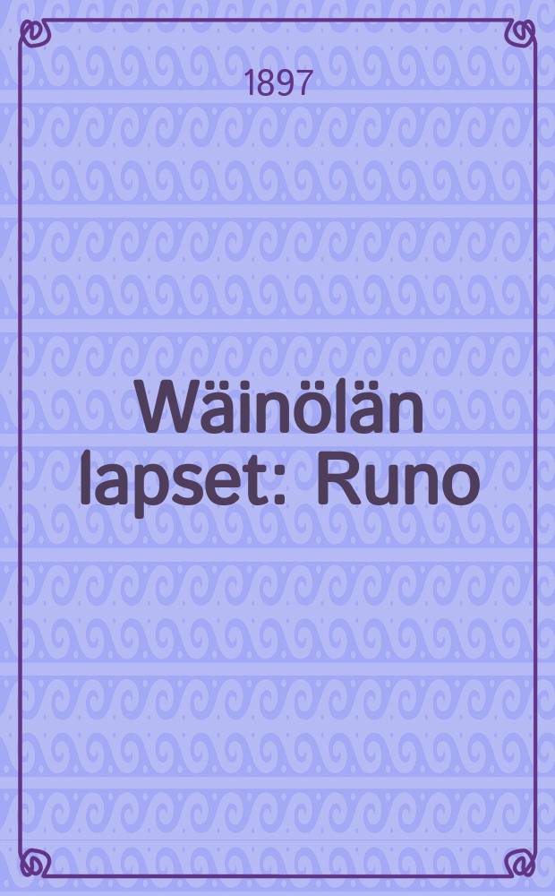 Wäinölän lapset : Runo