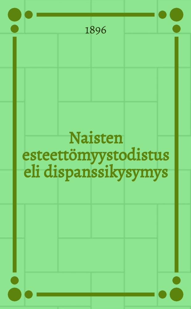 Naisten esteettömyystodistus eli dispanssikysymys