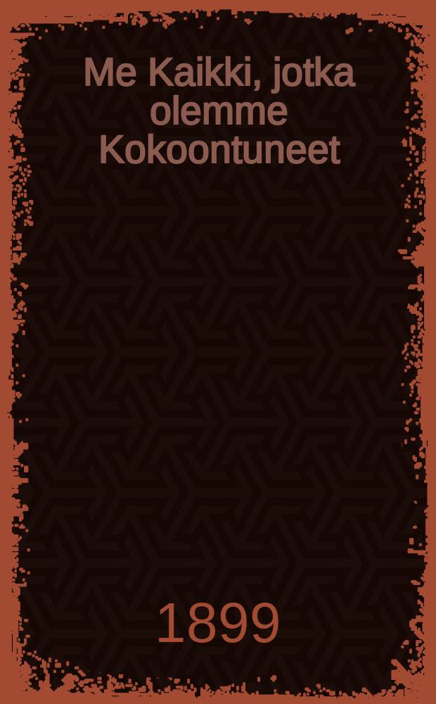 Me Kaikki, jotka olemme Kokoontuneet