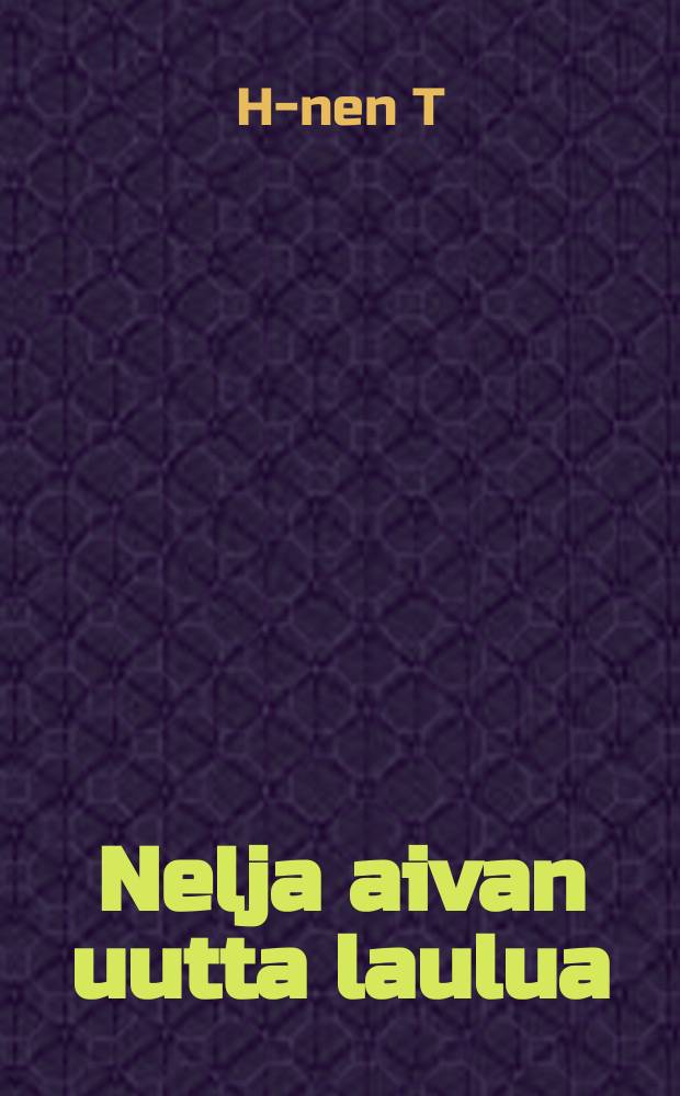 Nelja aivan uutta laulua