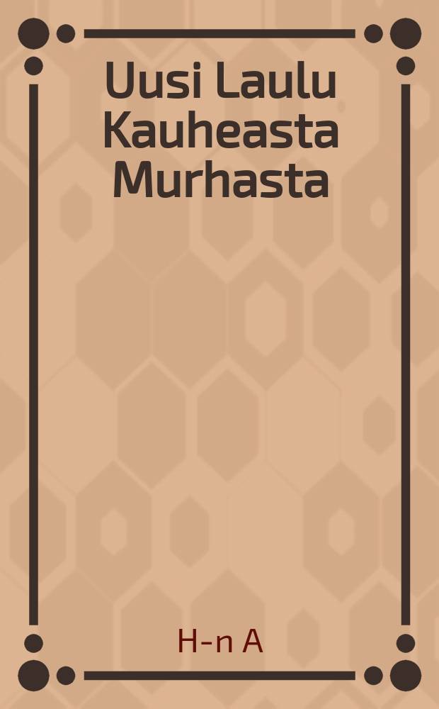 Uusi Laulu Kauheasta Murhasta