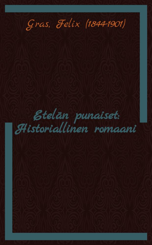 Etelän punaiset : Historiallinen romaani