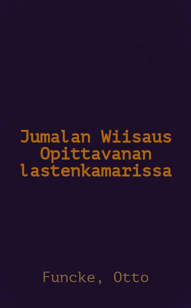 Jumalan Wiisaus Opittavanan lastenkamarissa