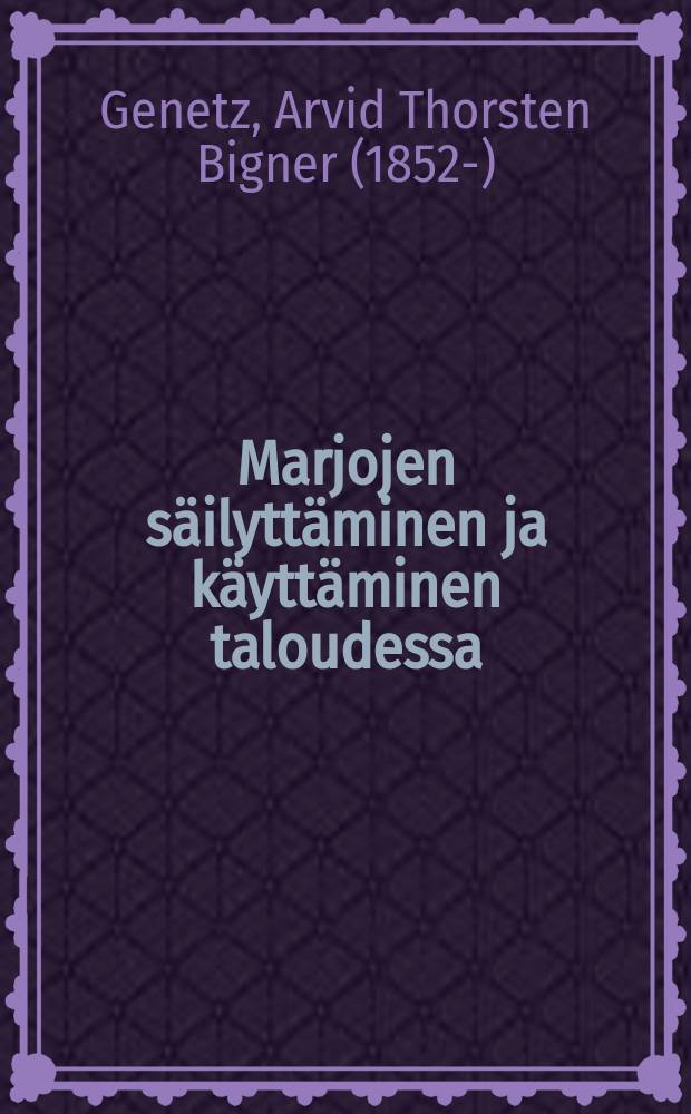 Marjojen säilyttäminen ja käyttäminen taloudessa