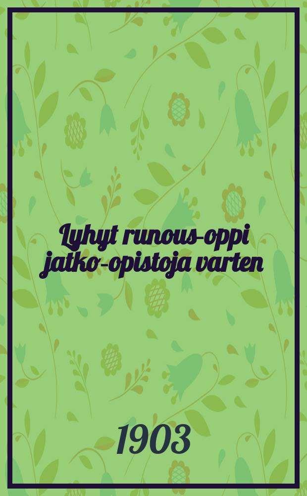 Lyhyt runous-oppi jatko-opistoja varten