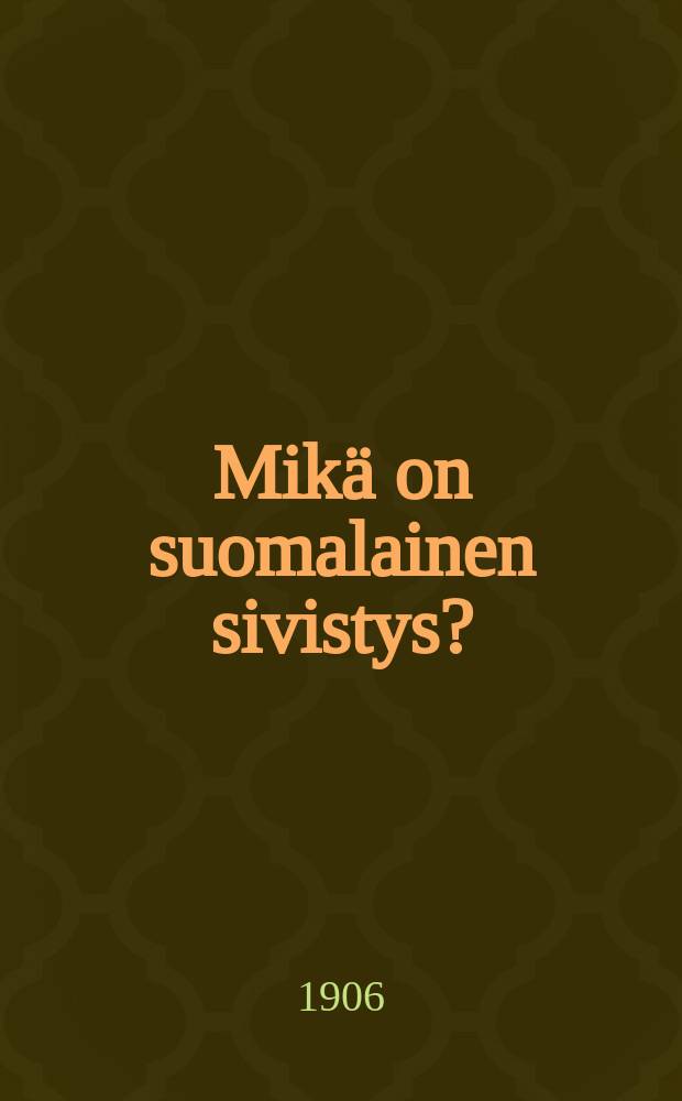 Mikä on suomalainen sivistys?