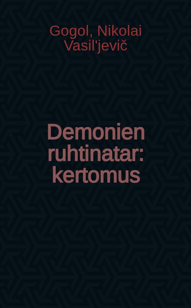 Demonien ruhtinatar : kertomus = Вий