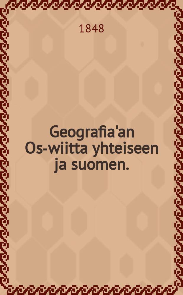 Geografia'an Os-wiitta yhteiseen ja suomen.