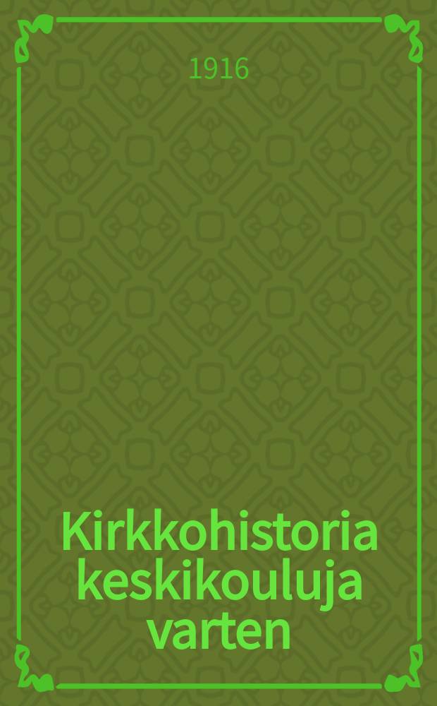 Kirkkohistoria keskikouluja varten