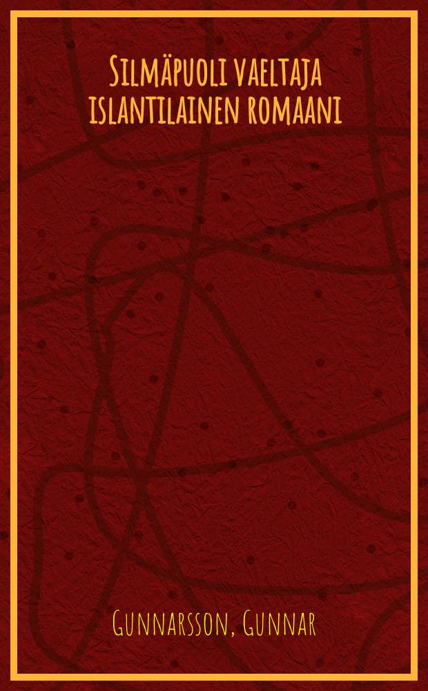 Silmäpuoli vaeltaja islantilainen romaani