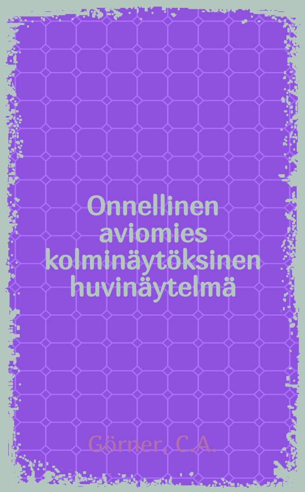 Onnellinen aviomies kolminäytöksinen huvinäytelmä