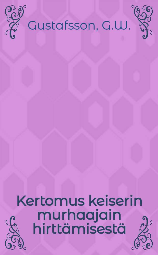 Kertomus keiserin murhaajain hirttämisestä