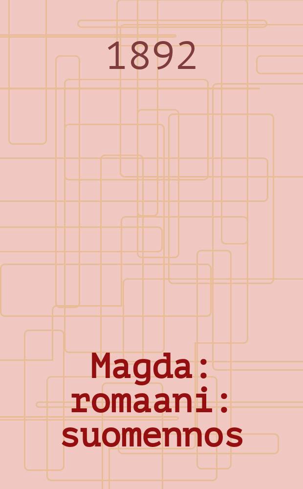 Magda : romaani : suomennos