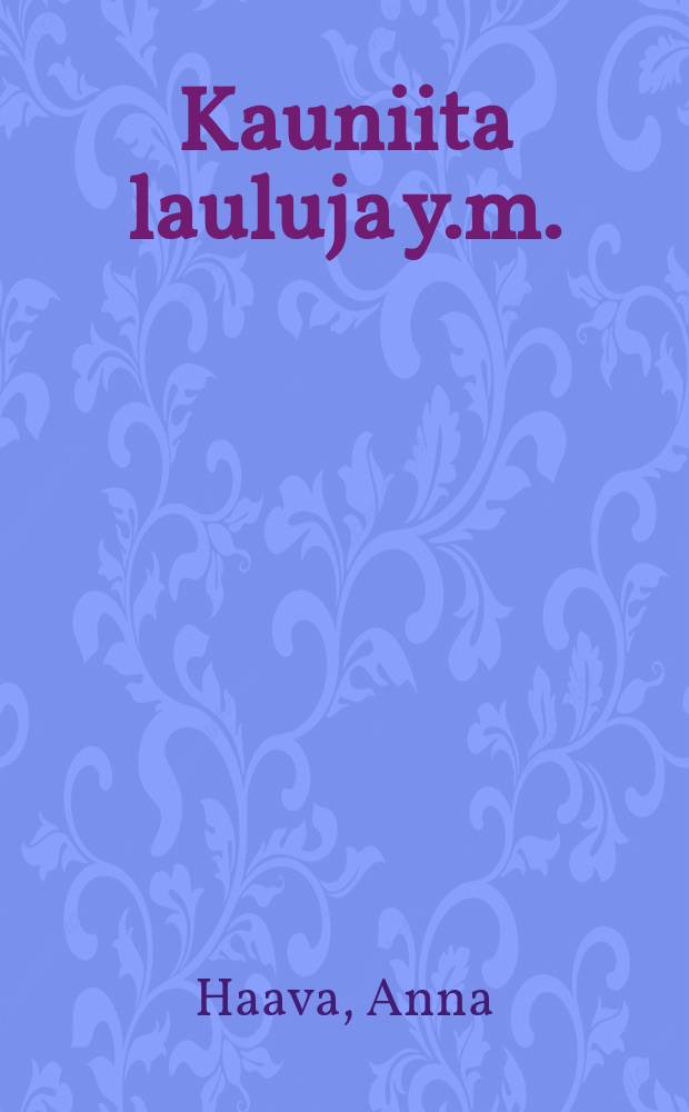 Kauniita lauluja y.m.