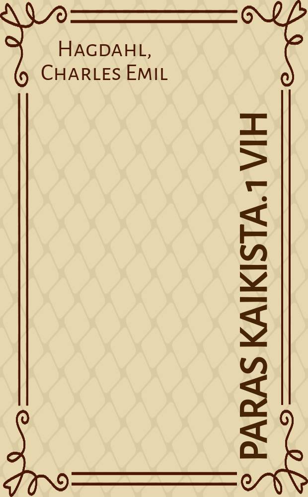 Paras kaikista. 1 vih : tarpeellinen kirja jokaisessa kodissa : Suomennos 3 painoksesta