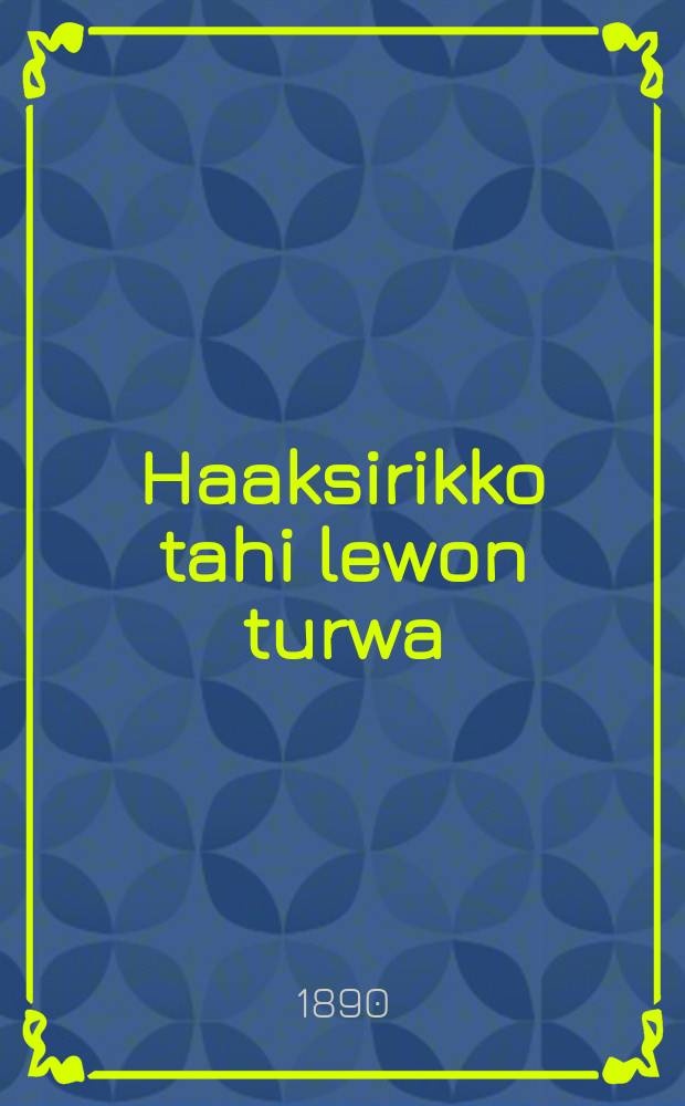 Haaksirikko tahi lewon turwa