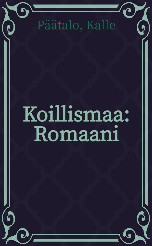Koillismaa : Romaani
