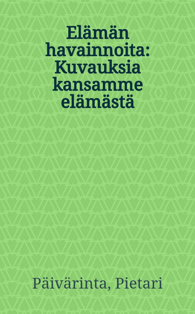 El&auml;m&auml;n havainnoita : Kuvauksia kansamme el&auml;m&auml;st&auml; = Жизненный опыт.Рассказы