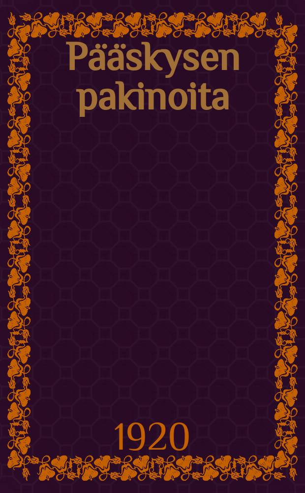 P&auml;&auml;skysen pakinoita : Valikoima satuja ja tarinoita. II