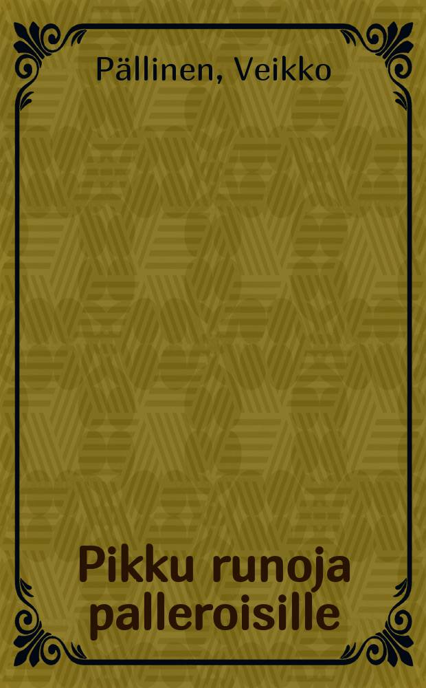 Pikku runoja palleroisille