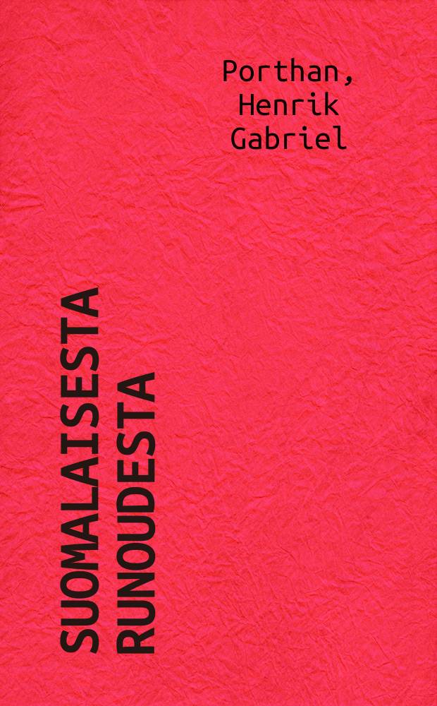 Suomalaisesta runoudesta : Alkuper. lat. v&auml;it&ouml;sk. Turun akatemia